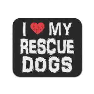  I Love My Rescue Dogs Mousepad Mouse Pad