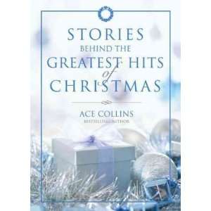 Stories Behind the Greatest Hits of Christmas[ STORIES BEHIND THE 