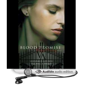Blood Promise Vampire Academy, Book 4 [Unabridged] [Audible Audio 