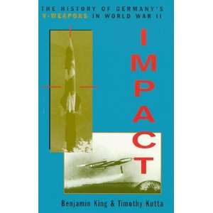  Impact The History Of Germanys V weapons In World War II 