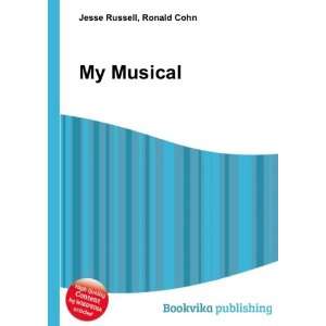  My Musical Ronald Cohn Jesse Russell Books