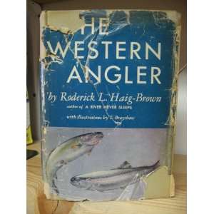  Western Angler Roderick Langmere Haig Brown Books