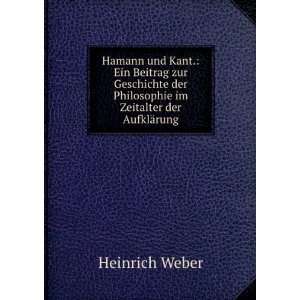  Hamann und Kant. Ein Beitrag zur Geschichte der 