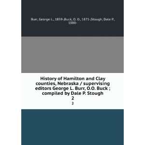   George L., 1859 ,Buck, O. O., 1871 ,Stough, Dale P., 1888  Burr Books