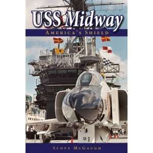  USS Midway Americas Shield [Paperback] Scott McGaugh 