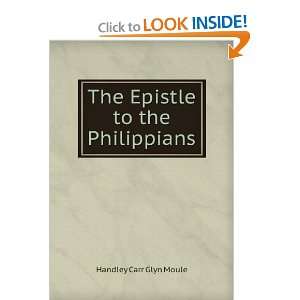    The Epistle to the Philippians Handley Carr Glyn Moule Books