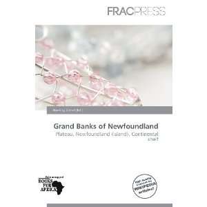    Grand Banks of Newfoundland (9786136536408) Harding Ozihel Books