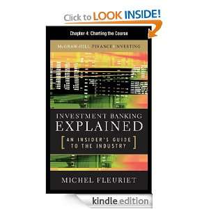Investment Banking Explained, Chapter 4 Charting the Course Michel 