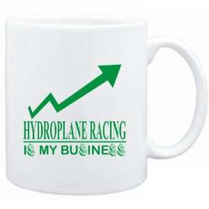  Mug White  Hydroplane Racing  IS MY BUSINESS  Sports 
