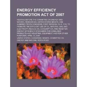  Energy Efficiency Promotion Act of 2007 hearing before 