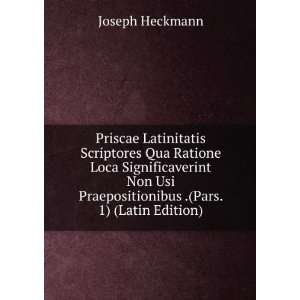  Praepositionibus .(Pars. 1) (Latin Edition) Joseph Heckmann Books