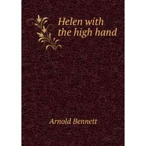  Helen with the high hand Arnold Bennett Books