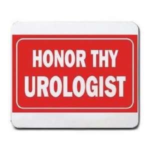  HONOR THY UROLOGIST Mousepad