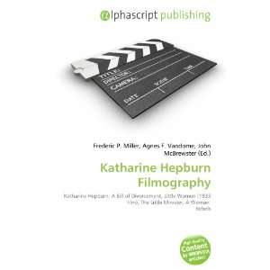  Katharine Hepburn Filmography (9786133890923) Books