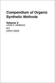 Compendium of Organic Synthetic Methods, Vol. 3, (0471367524), Louis S 