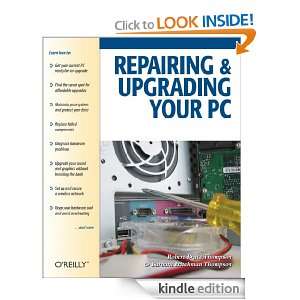 Repairing and Upgrading Your PC Robert Bruce Thompson, Barbara 