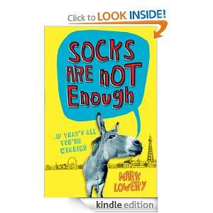 Socks Are Not Enough Mark Lowery  Kindle Store