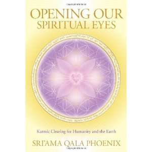  Opening Our Spiritual Eyes Karmic Clearing for Humanity 