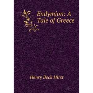  Endymion A Tale of Greece Henry Beck Hirst Books