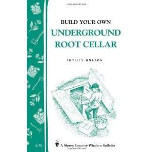   Your Own underground Root Cellar [Paperback] Phyllis Hobson Books