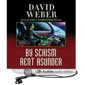 By Schism Rent Asunder Safehold Series, Book 2 [Unabridged] [Audible 