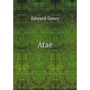  Atae Edward Greey Books