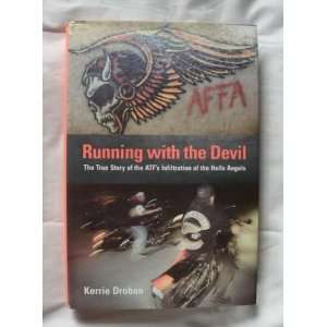   Story of the ATFs Infiltration of the Hells An Kerrie Droban Books