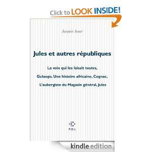 Jules et autres républiques (Fiction) (French Edition) Jacques Jouet 