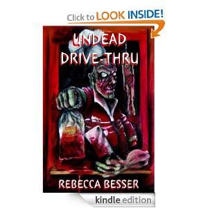 Undead Drive Thru Rebecca Besser  Kindle Store