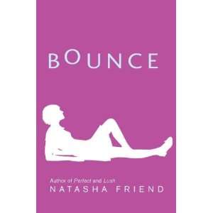   Friend, Natasha (Author) Apr 01 09[ Paperback ] Natasha Friend Books