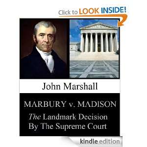 Marbury v. Madison The Landmark Decision By The Supreme Court 