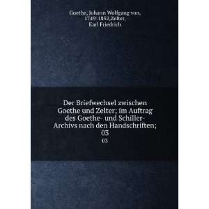  Der Briefwechsel zwischen Goethe und Zelter; im Auftrag 