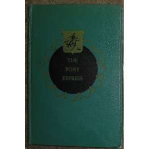   (The Pony Express, #8) Samuel Hopkins Adams, Lee J. Ames Books