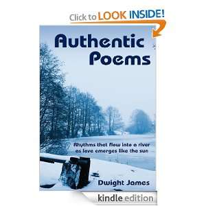 Authentic Poems Dwight James  Kindle Store