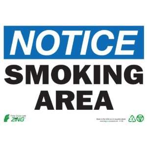 Zing Eco Safety Sign, Header NOTICE, SMOKING AREA, 10 Width x 7 