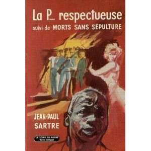   respectueuse suivi de Morts sans sépulture Jean Paul Sartre Books