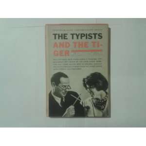  THE TYPIST AND THE TIGER, TWO PLAYS Murray SCHISGAL 