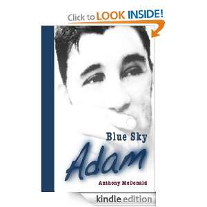 Blue Sky Adam (Adam Series) Anthony McDonald  Kindle 