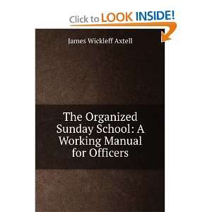   School A Working Manual for Officers James Wickleff Axtell Books