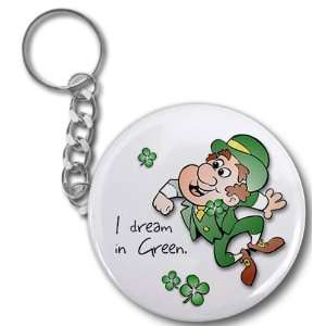  DREAM IN GREEN St Patricks Day 2.25 Button Style Key 
