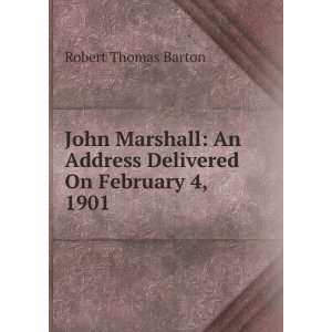   An Address Delivered On February 4, 1901 Robert Thomas Barton Books