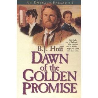 Dawn of the Golden Promise (An Emerald Ballad #5) by BJ Hoff (May 1994 