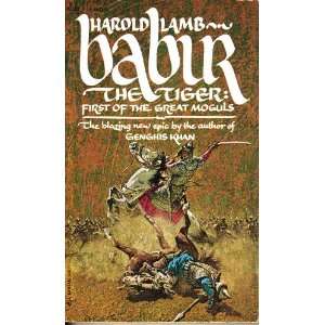 BABUR THE TIGER First of the Great Moguls  Books