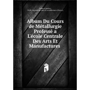   Ecole centrale des arts et manufactures (France) Samson Jordan Books