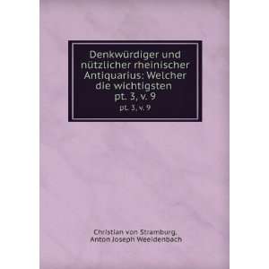   pt. 3, v. 9 Anton Joseph Weeidenbach Christian von Stramburg Books