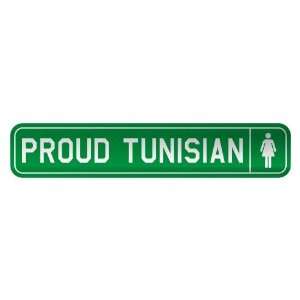   PROUD TUNISIAN  STREET SIGN COUNTRY TUNISIA