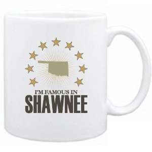   New  I Am Famous In Shawnee  Oklahoma Mug Usa City