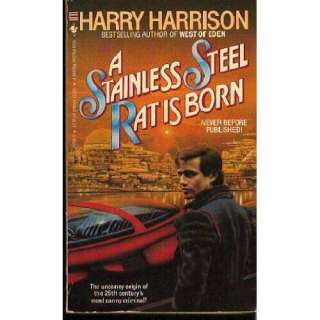  A Stainless Steel Rat Is Born (Stainless Steel Rat, Book 1 