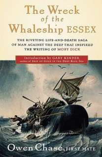 The Wreck of the Whaleship Essex NEW by Owen Chase 9780156006897 