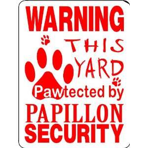  PAPILLON ALUMINUM GUARD DOG SIGN PP22 